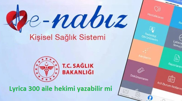 Lyrica 300 aile hekimi yazabilir mi